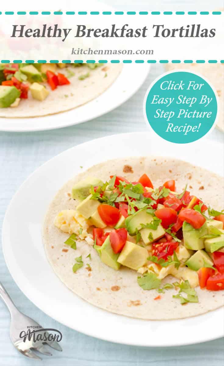 Breakfast Tortillas Recipes | Healthy Breakfast Recipes | Quick Breakfast Recipes